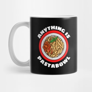 Anything Is Pastabowl - Cute Pasta Pun Mug